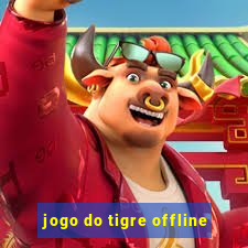 jogo do tigre offline